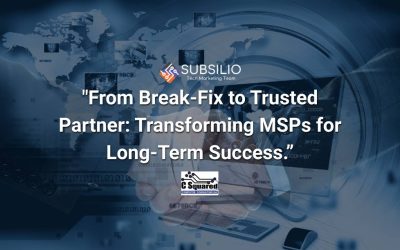 "From Break-Fix to Trusted Partner: Transforming MSPs for Long-Term Success, with a digital background representing marketing strategies for managed service providers."