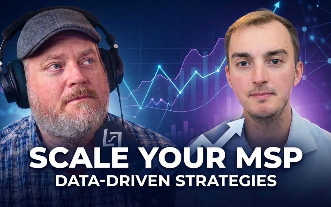 How to Scale Your MSP: Data-Driven Growth Strategies Cover